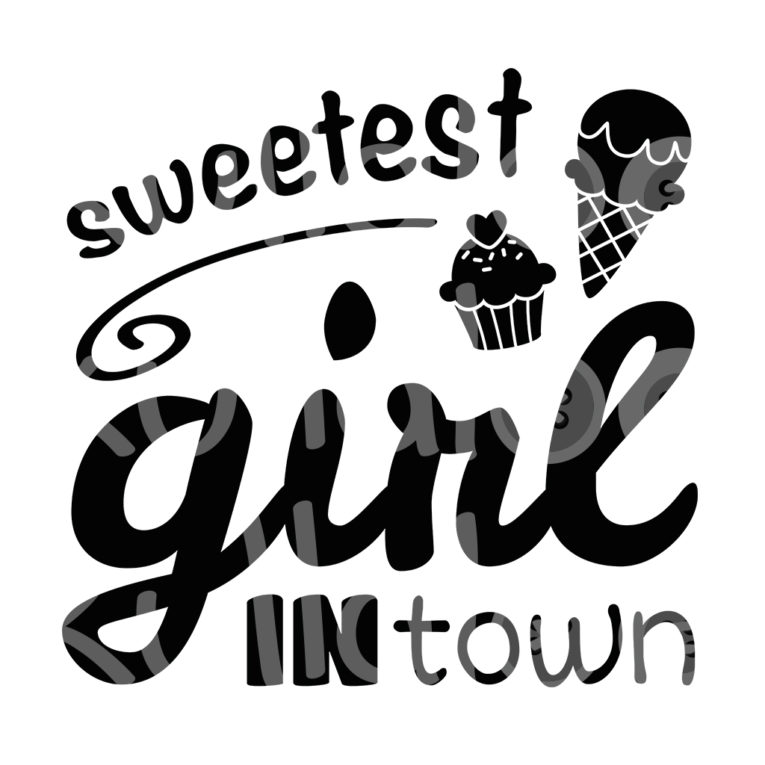 Plotterdatei Mädchen - Sweetest Girl in Town