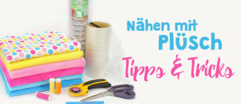 Nähen mit Plüsch: Tipps & Tricks