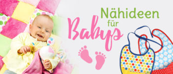 Nähideen für Babys und Kleinkinder