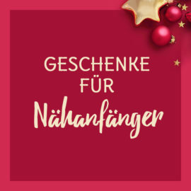 Geschenke für Nähanfänger